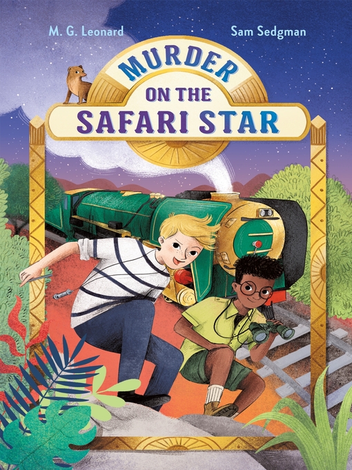 Title details for Murder on the Safari Star by M. G. Leonard - Available